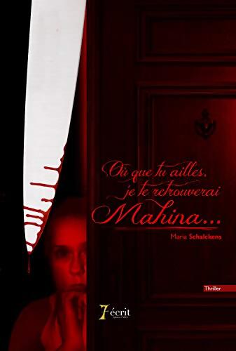 Où que tu ailles je te retrouverai mahina? - Maria Schalckens - Livre