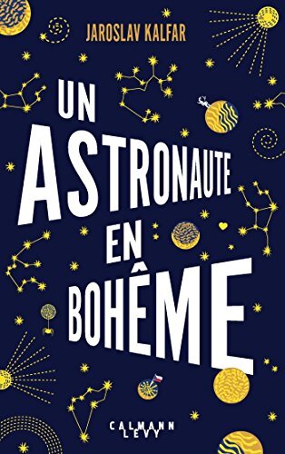 Un astronaute en bohême - Jaroslav Kalfar - Livre