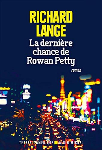 La dernière chance de Rowan Petty - Richard Lange - Livre
