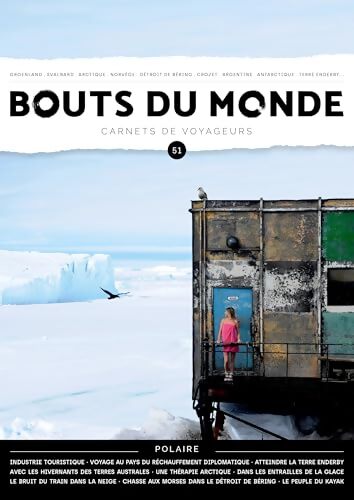 Revue Bouts du monde 51 : Polaire - Auteurs Collectif - Livre