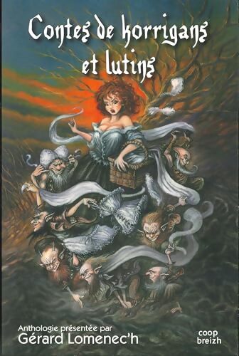 Contes de korrigans et lutins - Gérard Lomenec'h - Livre
