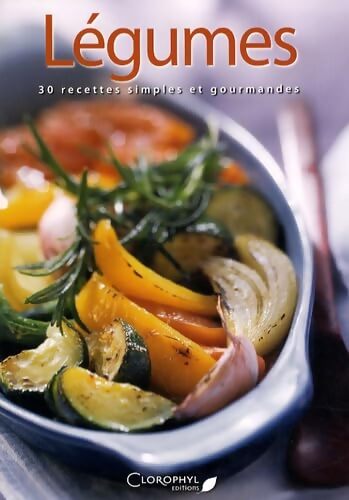 Légumes - Clorophyl Éditions - Livre