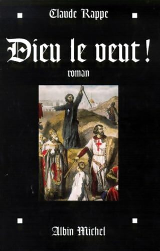 Dieu le veut ! - Claude Rappe - Livre