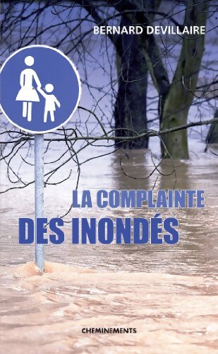 Complainte des Inondes - Bernard Devillaire - Livre