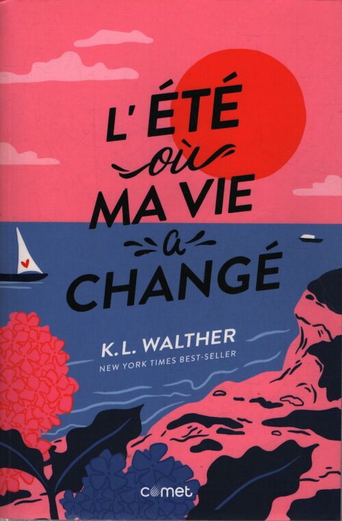L'été où ma vie a changé - K. L. Walther - Livre