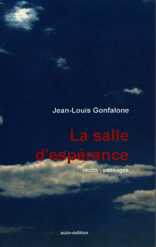 La salle d'espérance - Gonfalone Jean-Louis - Livre