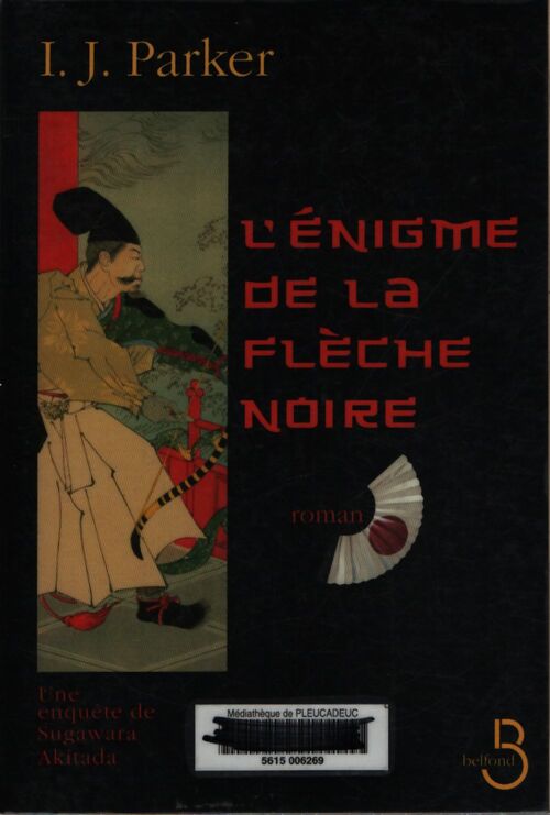 L'énigme de la flèche noire - I. J. Parker - Livre