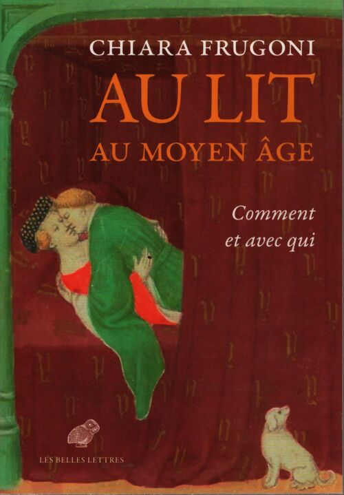 Au lit au moyen âge : comment et avec qui - Chiara Frugoni - Livre