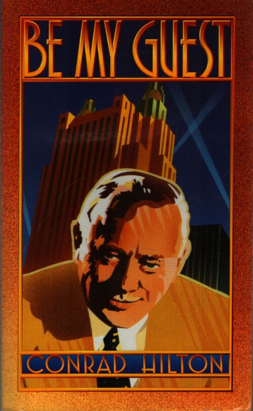 Be my guest - Conrad Hilton - Livre