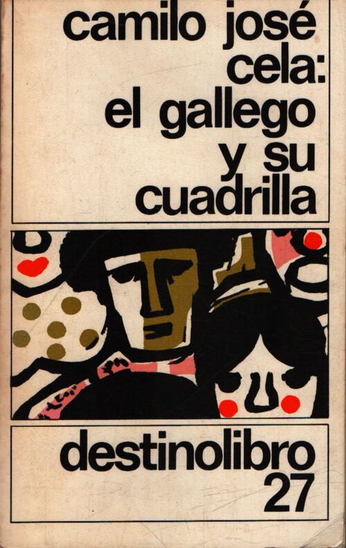 El gallego y su cuadrillo - Camilo José Cela - Livre