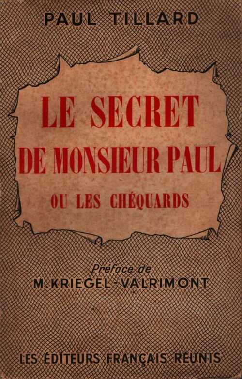 Le secret de Monsieur Paul ou les chéquards - Paul Tillard - Livre