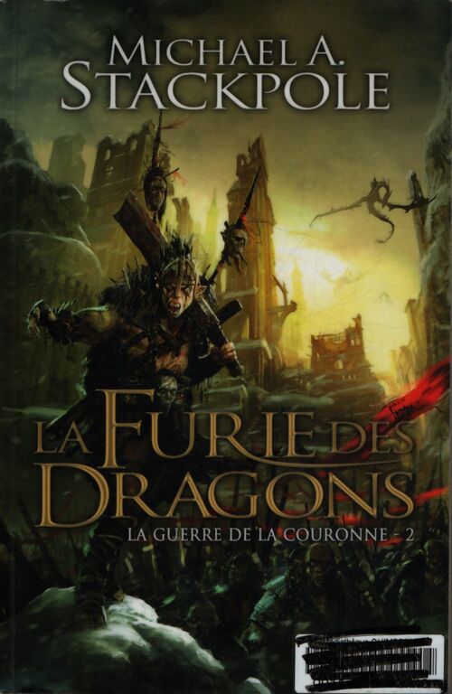 La guerre de la couronne t2 la furie des dragons : la guerre de la couronne - Michael A. Stackpole - Livre