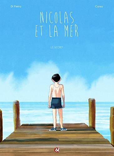 Nicolas et la mer Tome I Le secret - Eleonora Di Pietro - Livre