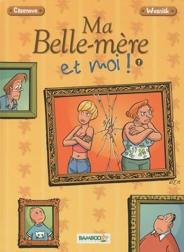 Ma belle-mère et moi Tome I - Christophe Cazenove - Livre