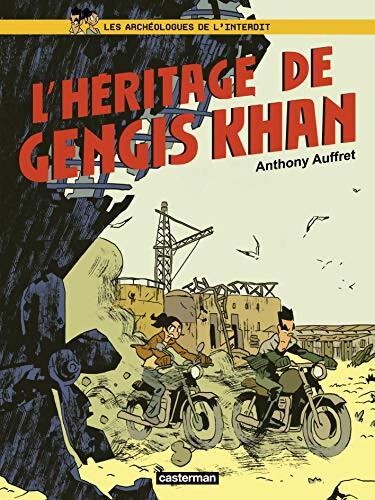 Les Archéologues de l'interdit : L'héritage de Gengiskhan - Anthony Auffret - Livre