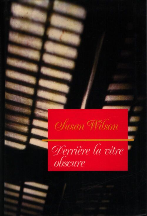 Derrière la vitre obscure - Susan Wilson - Livre