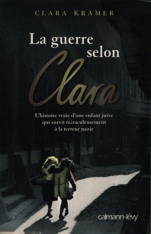 La guerre selon clara - Clara Kramer - Livre