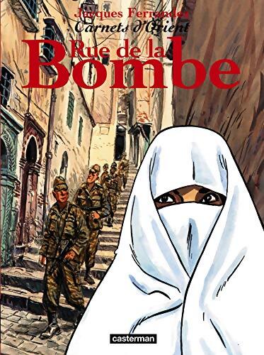 Carnets d'Orient Tome VII : Rue de la bombe - Jacques Ferrandez - Livre