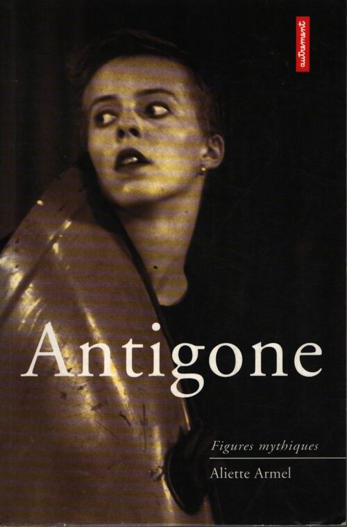 Antigone - Aliette Armel - Livre