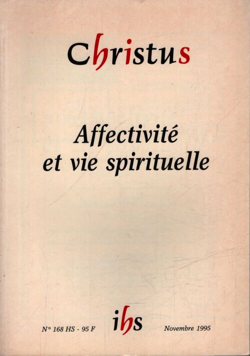 Christus n°168 HS : Affectivité et vie spirituelle - Collectif - Livre