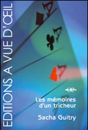 Mémoires d'un tricheur - Sacha Guitry - Livre