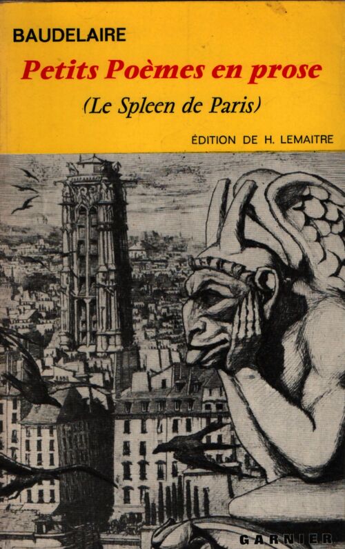 Petits poèmes en prose ou Le Spleen de Paris - Charles Baudelaire - Livre