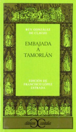 Embajada A Tamorlan - Ruy Gonz&aacute;lez De Clavijo - Livre