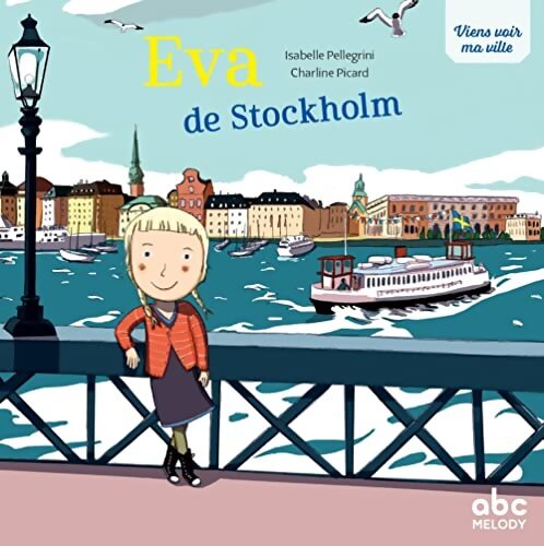 Viens voir ma ville - Eva de Stockholm - Isabelle Pellegrini - Livre