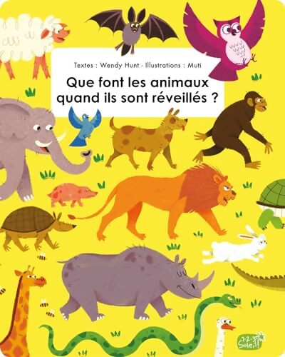 QUE FONT LES ANIMAUX QUAND ILS SONT REVEILLES ? - Wendy Hunt - Livre