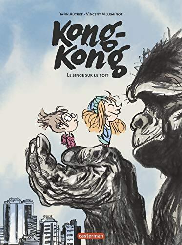 Kong-kong : Le singe sur le toit - Yann Autret - Livre