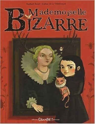Mademoiselle Bizarre - Raphaël Baud - Livre