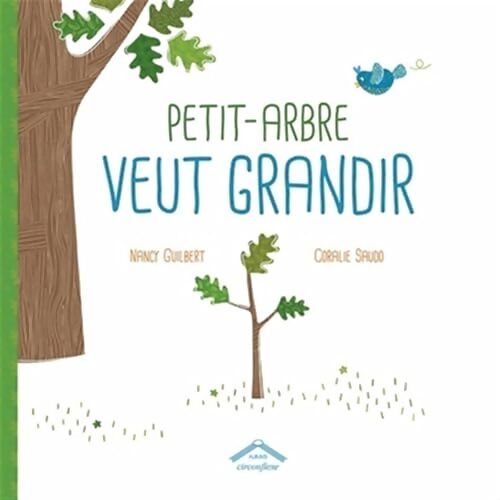 Petit-arbre veut grandir - Nancy Guilbert - Livre