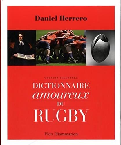 Dictionnaire amoureux du rugby - Daniel Herrero - Livre