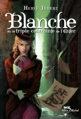 Blanche ou la triple contrainte de l'enfer - Hervé Jubert - Livre