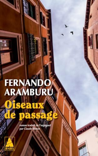 Oiseaux de passage - Fernando Aramburu - Livre
