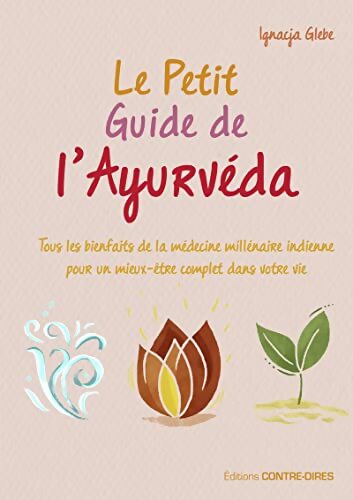 Le petit guide de l'ayurvéda - Ignacja Glebe - Livre