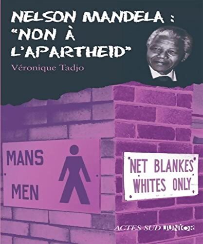 Nelson Mandela : Non à l'Apartheid - Véronique Tadjo - Livre