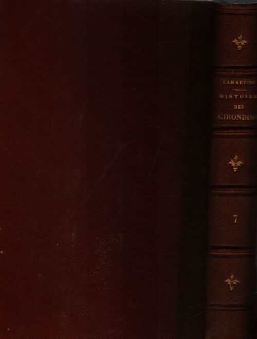 Histoire des girondins Tome VII - Alphonse De Lamartine - Livre