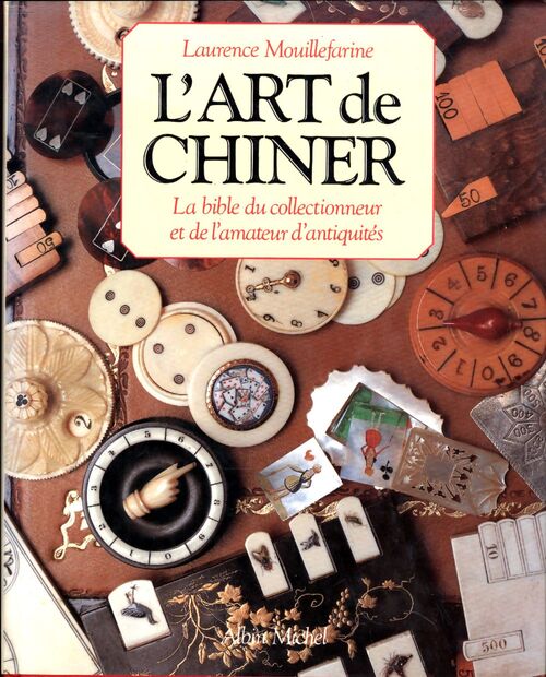 L'Art de chiner - Laurent Mouillefarine - Livre