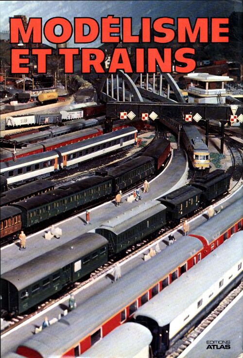 Modélisme et trains [auteur : LAMMING Clive texte et photos] [éditeur : Atlas] [année : 1980] - LAMMING CLIVE - Livre