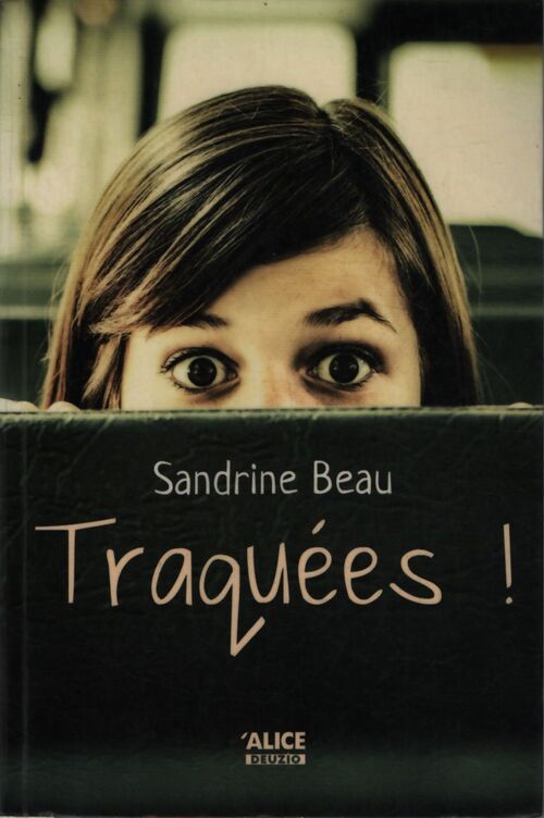 Traquées ! - Sandrine Beau - Livre