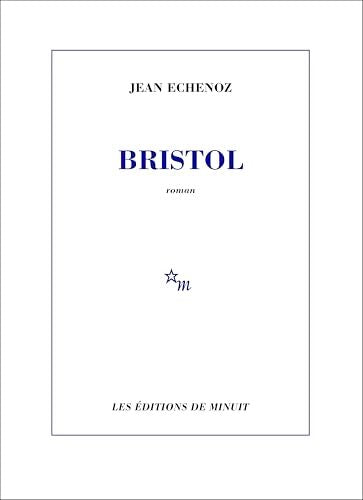 Bristol - Jean Echenoz - Livre