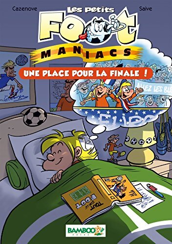 Les petits footmaniacs - poche Tome III : Une place pour la finale - Christophe Cazenove - Livre