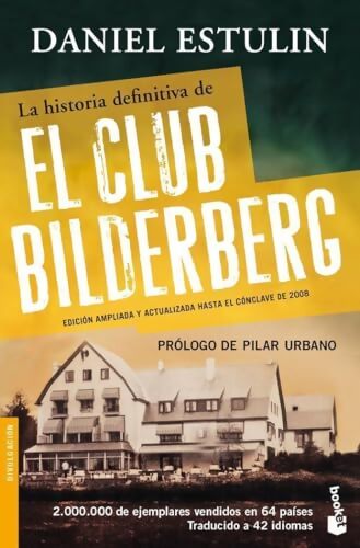 La historia definitiva del Club Bilderberg - Daniel Estulin - Livre