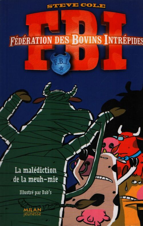 La malédiction de la meuh-mie - Steve Cole - Livre