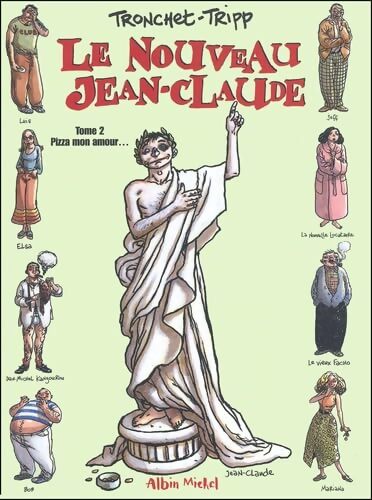 Le nouveau Jean-Claude Tome II : Pizza mon amour - Tronchet - Livre