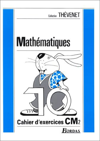 Mathématiques CM2. Cahier d'exercices - Serge Thévenet - Livre