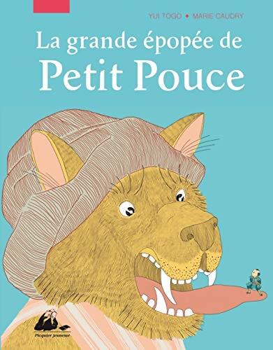 La grande épopée de Petit Pouce - Yui Togo - Livre