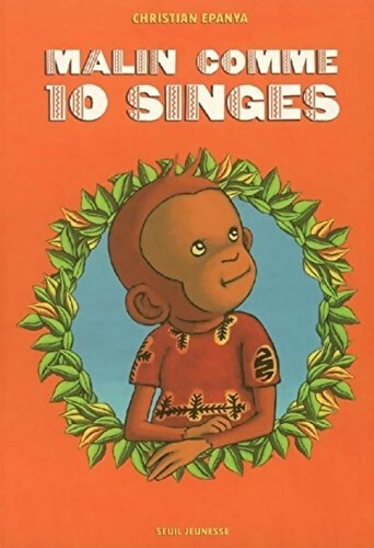 Malin comme 10 singes - Christian Epanya - Livre