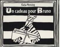 Un cadeau pour Bruno - Katja Mensing - Livre